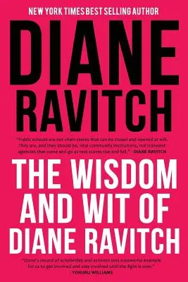 La sagesse et l'esprit de Diane Ravitch - The Wisdom and Wit of Diane Ravitch