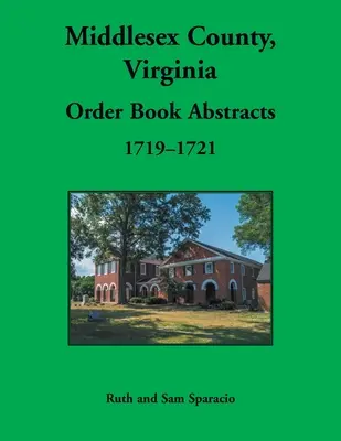 Comté de Middlesex, Virginie Livre d'ordre, 1719-1721 - Middlesex County, Virginia Order Book, 1719-1721