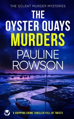 THE OYSTER QUAYS MURDERS un polar captivant et plein de rebondissements - THE OYSTER QUAYS MURDERS a gripping crime thriller full of twists