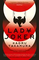 Lady Joker - Le chef-d'œuvre du roman policier japonais, vendu à des millions d'exemplaires - Lady Joker - The Million Copy Bestselling 'Masterpiece of Japanese Crime Fiction'