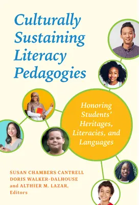 Pédagogies d'alphabétisation culturellement durables : Honorer les patrimoines, les littératies et les langues des élèves - Culturally Sustaining Literacy Pedagogies: Honoring Students' Heritages, Literacies, and Languages