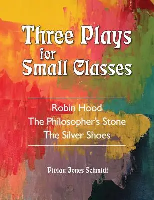Trois pièces pour les petites classes - Three Plays for Small Classes