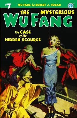 Le mystérieux Wu Fang #7 : L'affaire du fléau caché - The Mysterious Wu Fang #7: The Case of the Hidden Scourge