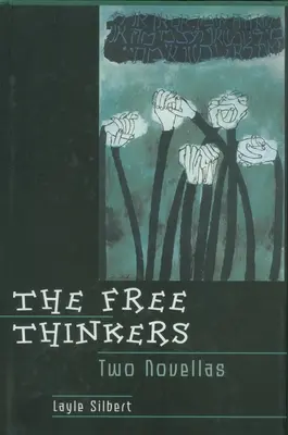 Les libres penseurs : Deux nouvelles - The Free Thinkers: Two Novellas