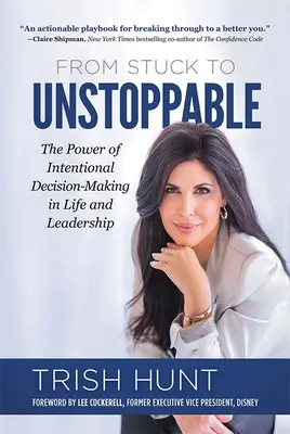 De l'immobilisme à l'impartialité : Le pouvoir de la prise de décision intentionnelle dans la vie et le leadership - From Stuck to Unstoppable: The Power of Intentional Decision-Making in Life and Leadership