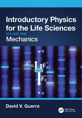 Introduction à la physique pour les sciences de la vie : Mécanique (Volume 1) - Introductory Physics for the Life Sciences: Mechanics (Volume One)