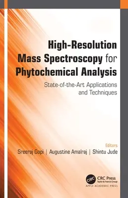 Spectroscopie de masse à haute résolution pour l'analyse phytochimique : Applications et techniques de pointe - High-Resolution Mass Spectroscopy for Phytochemical Analysis: State-of-the-Art Applications and Techniques