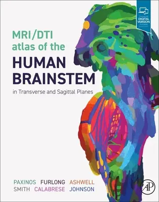 Atlas IRM/Dti du tronc cérébral humain dans les plans transversal et sagittal - Mri/Dti Atlas of the Human Brainstem in Transverse and Sagittal Planes