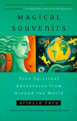 Souvenirs magiques - Histoires de voyages mystiques du monde entier - Magical Souvenirs - Mystical Travel Stories from Around the World