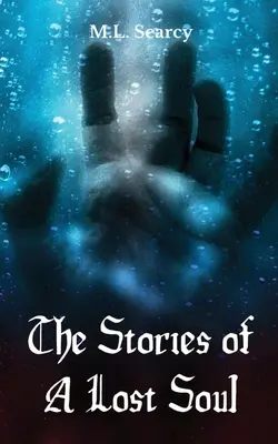 Les histoires d'une âme perdue - The Stories of A Lost Soul