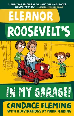 Eleanor Roosevelt est dans mon garage ! - Eleanor Roosevelt's in My Garage!