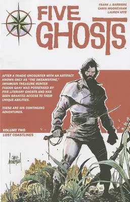 Five Ghosts Volume 2 : Les côtes perdues - Five Ghosts Volume 2: Lost Coastlines