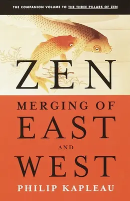 Le zen : Fusion de l'Orient et de l'Occident - Zen: Merging of East and West