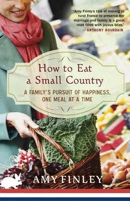 Comment manger un petit pays : La quête du bonheur d'une famille, un repas à la fois - How to Eat a Small Country: A Family's Pursuit of Happiness, One Meal at a Time