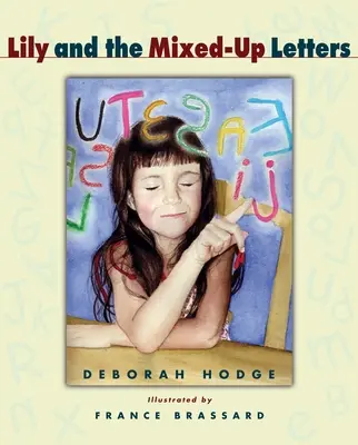 Lily et les lettres mélangées - Lily and the Mixed-Up Letters