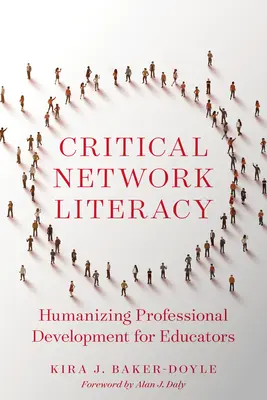 Littératie critique en réseau : humaniser le développement professionnel des éducateurs - Critical Network Literacy: Humanizing Professional Development for Educators