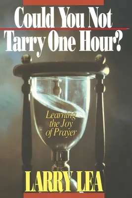Ne pourriez-vous pas rester une heure ? - Could You Not Tarry One Hour?