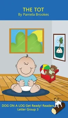 The Tot (en classe et à la maison) : Sound-Out Phonics Reader (Groupe de lettres 3 d'une série décodable systématique) - The Tot (Classroom and Home): Sound-Out Phonics Reader (Letter Group 3 of a Systematic Decodable Series)