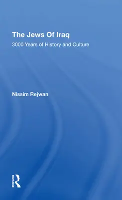 Les Juifs d'Irak : 3000 ans d'histoire et de culture - The Jews of Iraq: 3000 Years of History and Culture