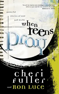 Quand les adolescents prient - When Teens Pray