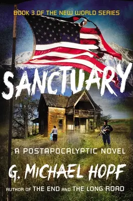 Sanctuaire : Un roman post-apocalyptique - Sanctuary: A Postapocalyptic Novel