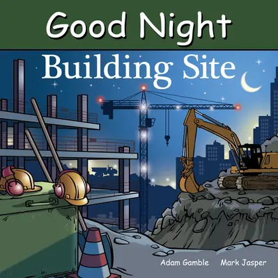 Bonne nuit chantier - Good Night Building Site