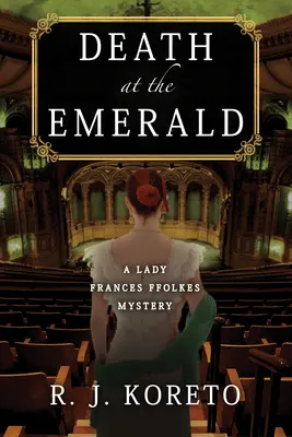 La mort à l'émeraude - Mystère de Lady Frances Ffolkes - Death At The Emerald - A Lady Frances Ffolkes Mystery