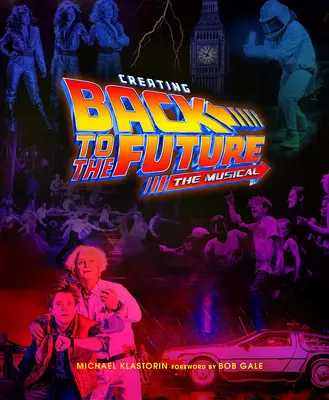 Création de la comédie musicale Retour vers le futur - Creating Back to the Future the Musical