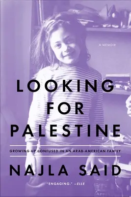 À la recherche de la Palestine : Grandir dans la confusion au sein d'une famille arabo-américaine - Looking for Palestine: Growing Up Confused in an Arab-American Family