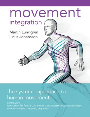 Intégration du mouvement : L'approche systémique du mouvement humain - Movement Integration: The Systemic Approach to Human Movement
