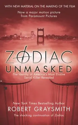 Zodiac démasqué : L'identité du tueur en série le plus insaisissable d'Amérique révélée - Zodiac Unmasked: The Identity of America's Most Elusive Serial Killer Revealed