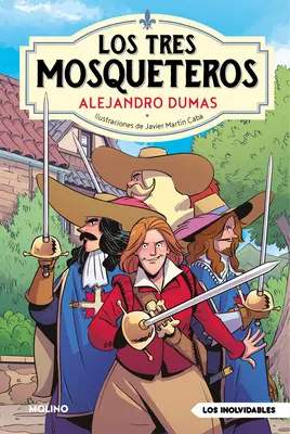 Los Tres Mosqueteros / Les Trois Mousquetaires - Los Tres Mosqueteros / The Three Musketeers