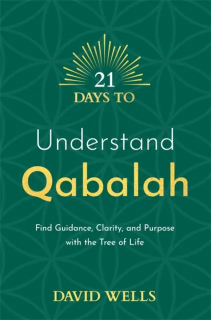 21 jours pour comprendre la Qabale - Trouver la guidance, la clarté et le but avec l'Arbre de Vie - 21 Days to Understand Qabalah - Find Guidance, Clarity, and Purpose with the Tree of Life