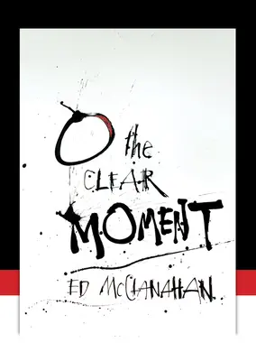 O le moment clair - O the Clear Moment