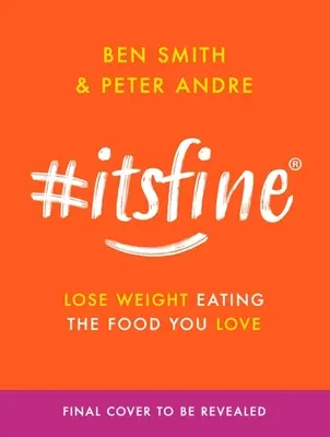 #Itsfine : Perdre du poids en mangeant les aliments que vous aimez - #Itsfine: Lose Weight Eating the Food You Love