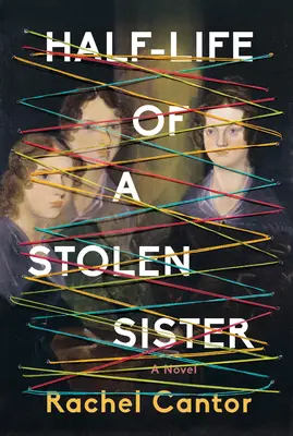 La demi-vie d'une sœur volée - Half-Life of a Stolen Sister