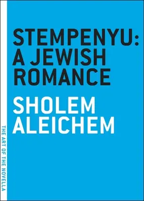 Stempenyu : une romance juive - Stempenyu: A Jewish Romance