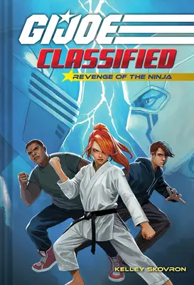 La revanche du ninja (G.I. Joe Classified Book Two) - Revenge of the Ninja (G.I. Joe Classified Book Two)