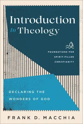 Introduction à la théologie : Déclarer les merveilles de Dieu - Introduction to Theology: Declaring the Wonders of God