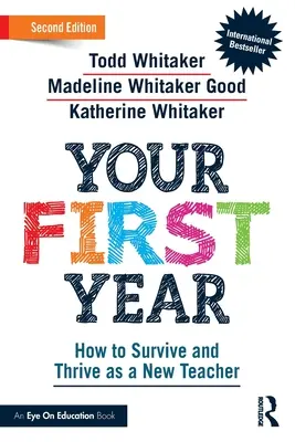 Votre première année : Comment survivre et prospérer en tant que nouvel enseignant - Your First Year: How to Survive and Thrive as a New Teacher