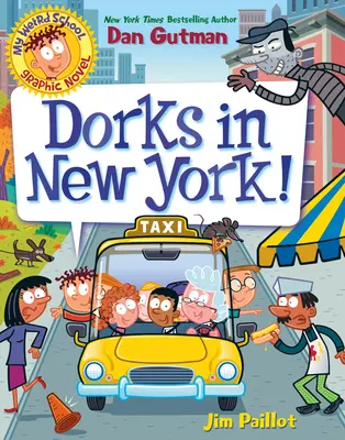 Mon école bizarre roman graphique : Dorks in New York ! - My Weird School Graphic Novel: Dorks in New York!