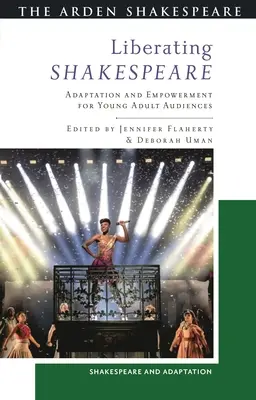 Libérer Shakespeare : Adaptation et autonomisation pour les jeunes adultes - Liberating Shakespeare: Adaptation and Empowerment for Young Adult Audiences