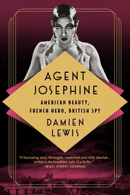 Agent Joséphine : Beauté américaine, héros français, espionne britannique - Agent Josephine: American Beauty, French Hero, British Spy