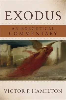 Exode : un commentaire exégétique - Exodus: An Exegetical Commentary