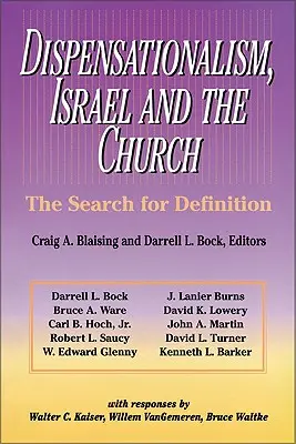 Dispensationalisme, Israël et l'Eglise : La recherche d'une définition - Dispensationalism, Israel and the Church: The Search for Definition