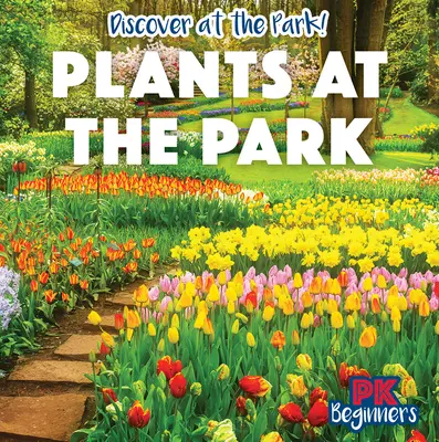 Les plantes du parc - Plants at the Park