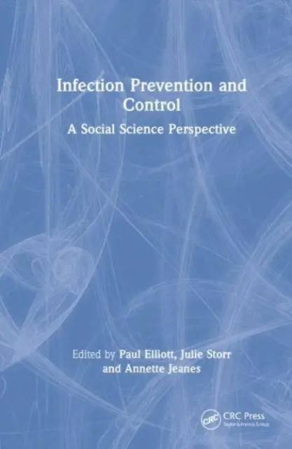 Prévention et contrôle des infections : Une perspective de sciences sociales - Infection Prevention and Control: A Social Science Perspective