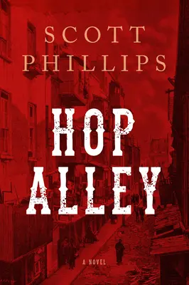 Hop Alley - Un roman - Hop Alley - A Novel