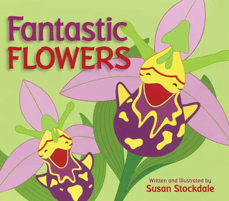 Fleurs fantastiques - Fantastic Flowers