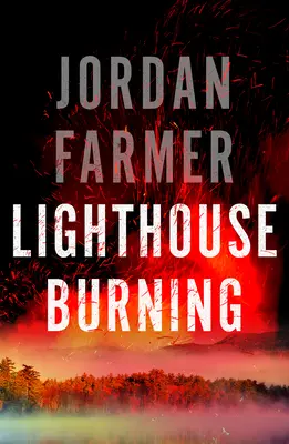 Lighthouse Burning (Le phare qui brûle) - Lighthouse Burning